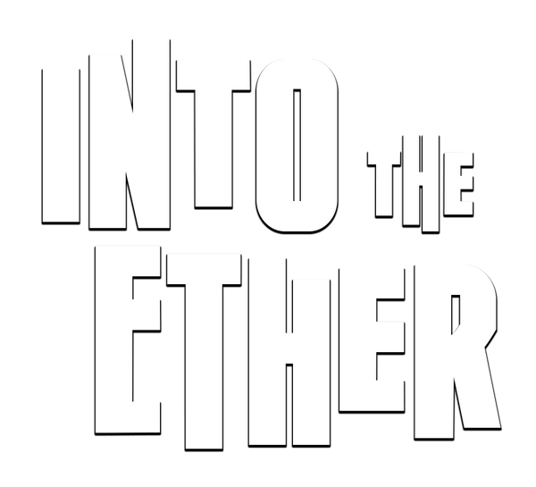 Into the Ether